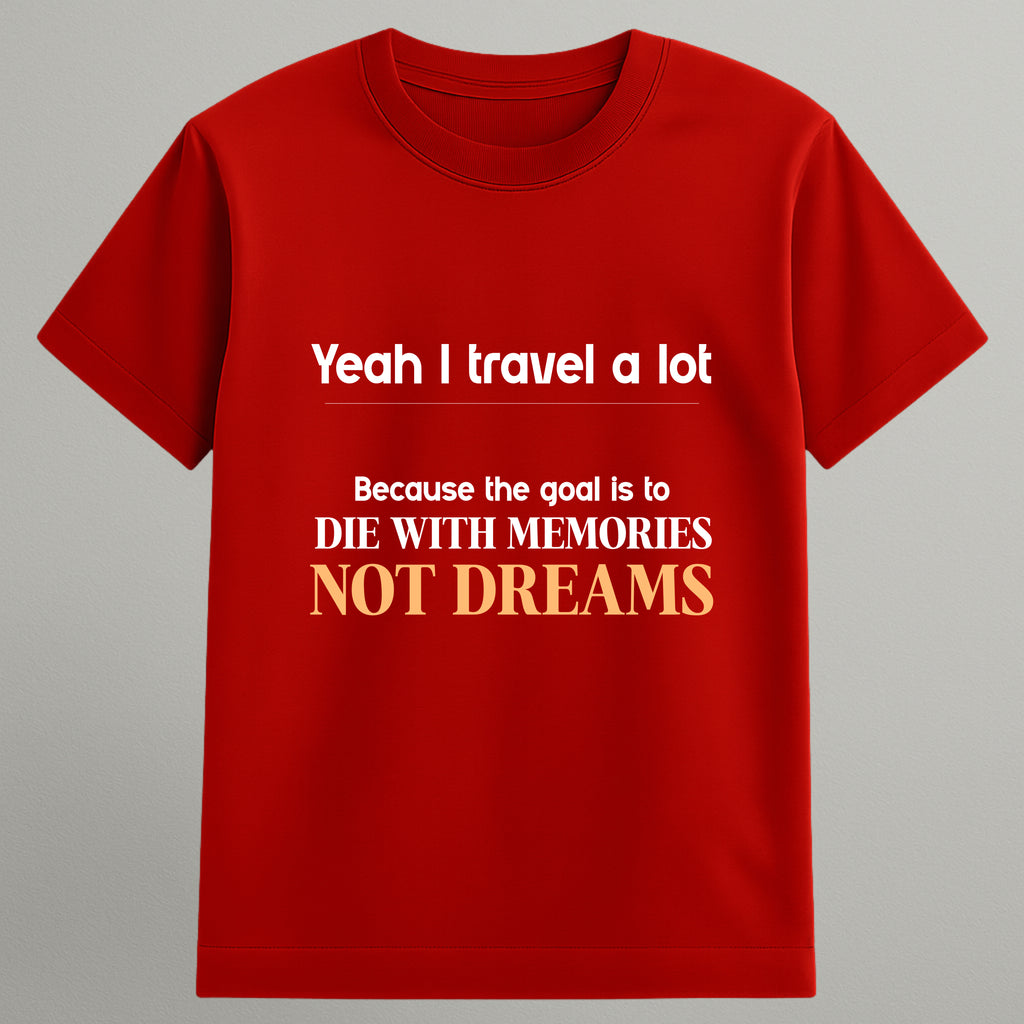 Die With Memories T-shirt