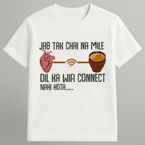 Chai Hain Dil ka Wi-fi T-shirt
