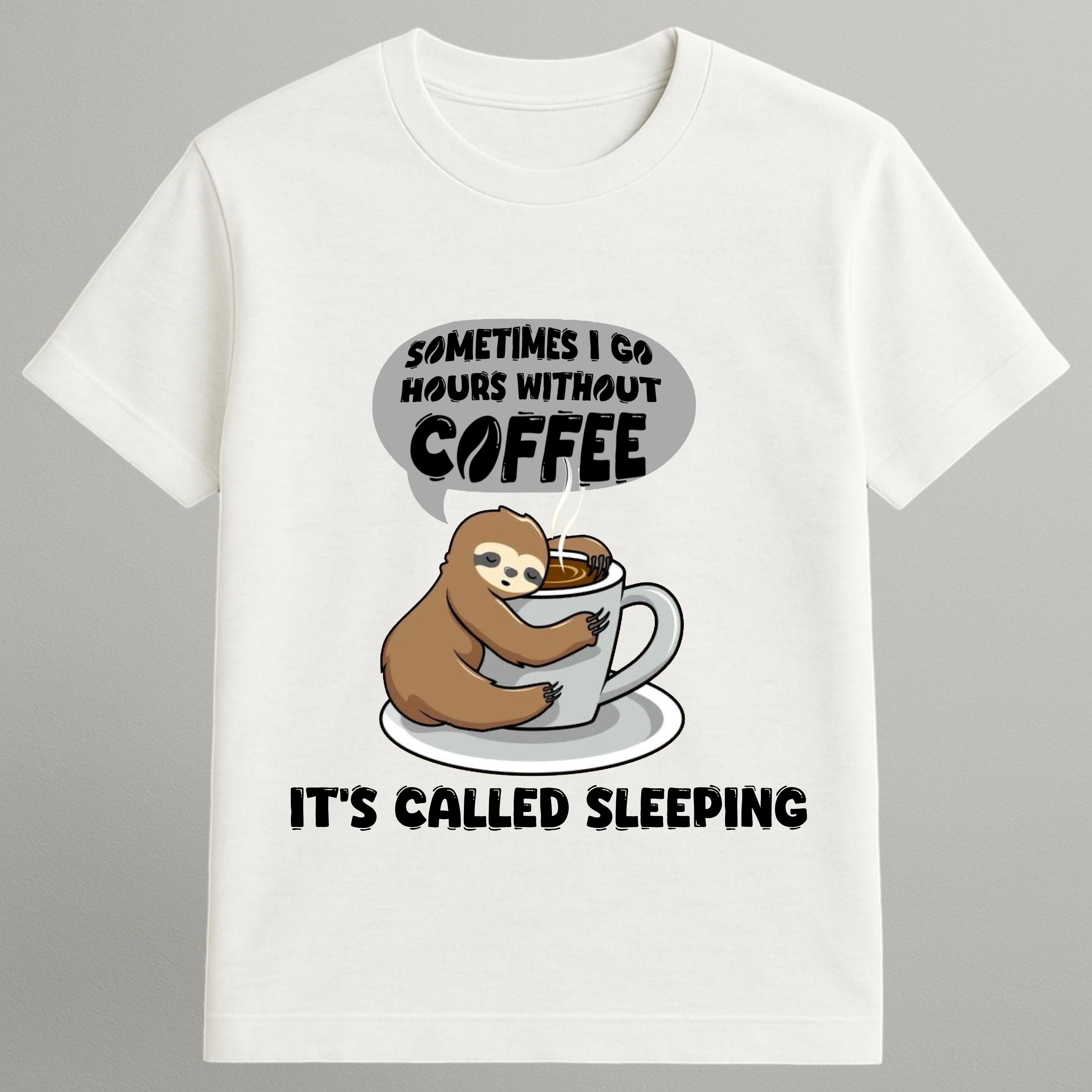 Without Coffee I’m Asleep T-shirt