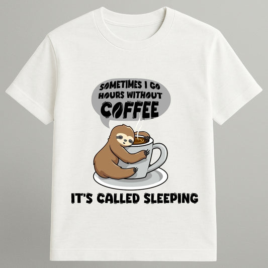Without Coffee I’m Asleep T-shirt