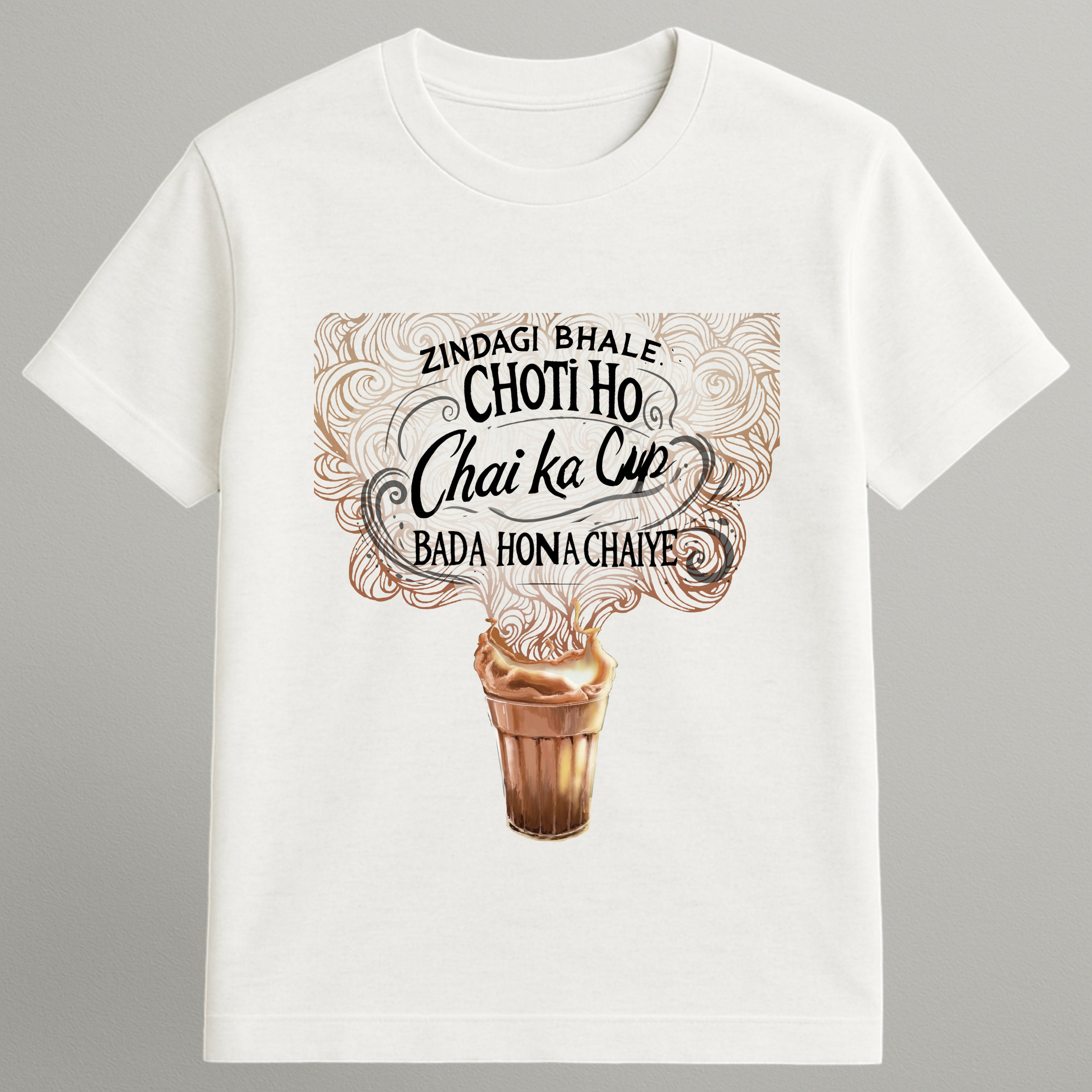 Zindagi Choti Chai ka Cup Bada T-shirt