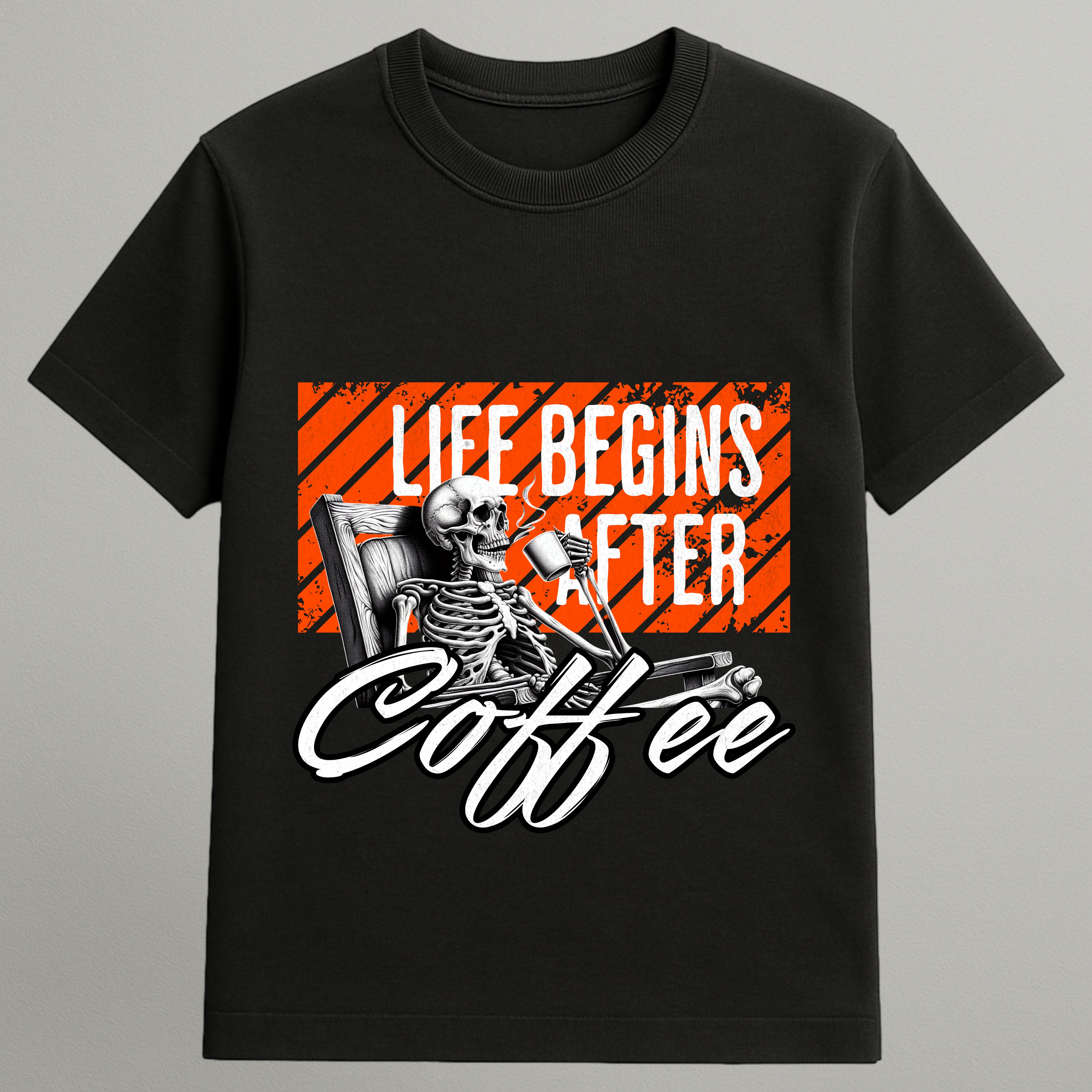 Life begins after coffee