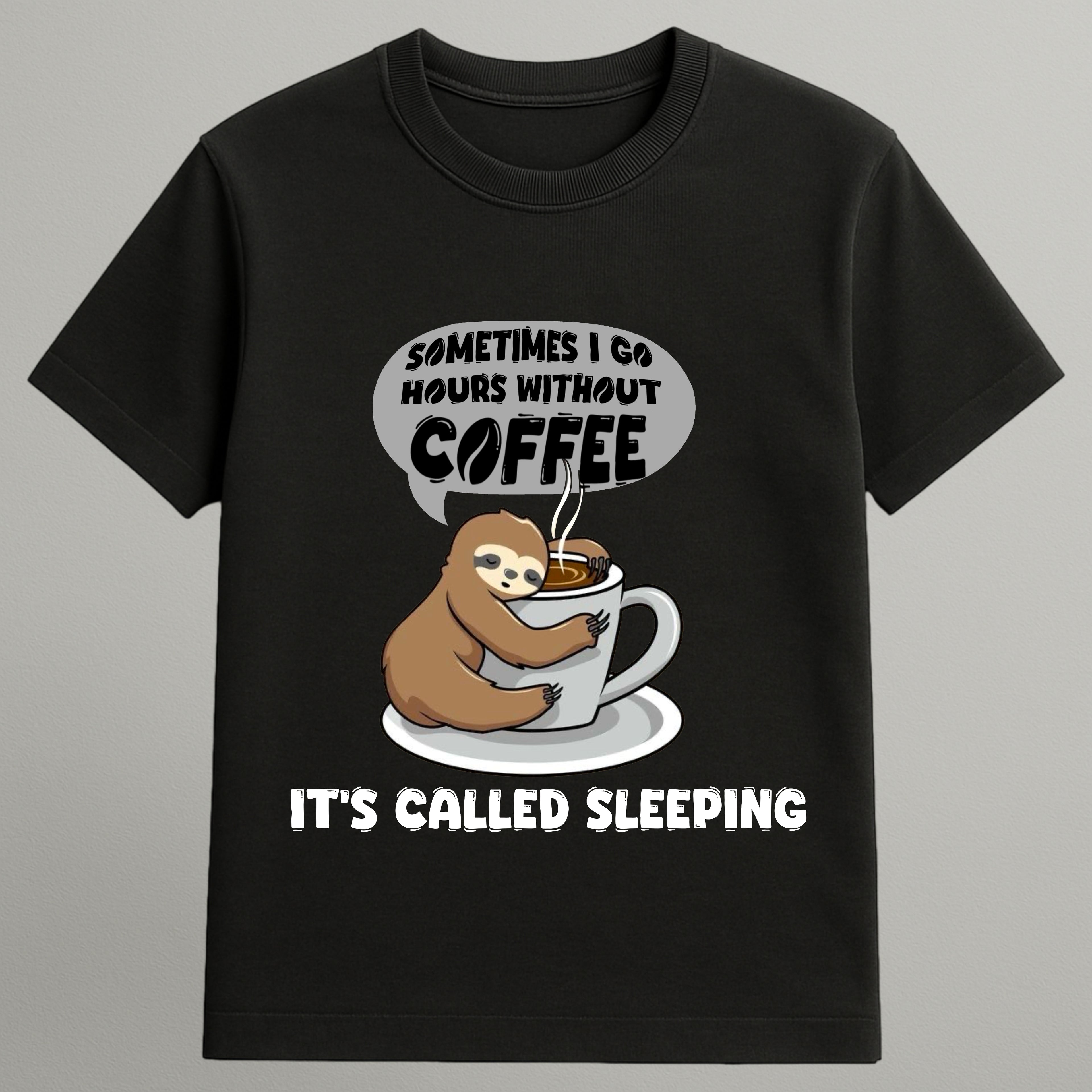 Without Coffee I’m Asleep T-shirt