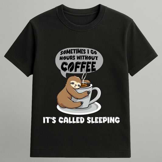 Without Coffee I’m Asleep T-shirt