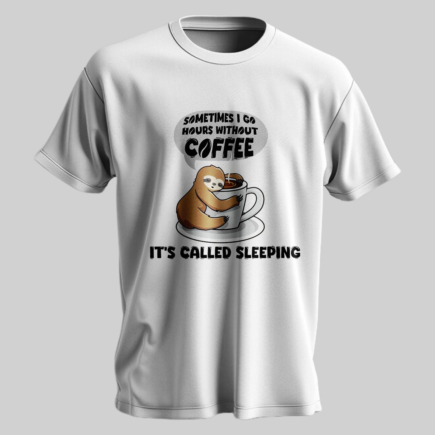 Without Coffee I’m Asleep T-shirt